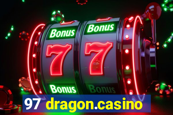 97 dragon.casino